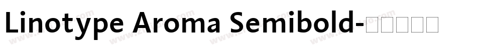 Linotype Aroma Semibold字体转换